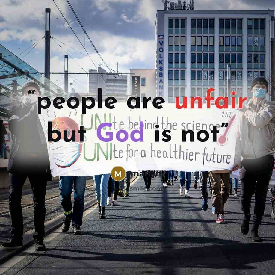 “people are unfair but God is not” quote by mariam