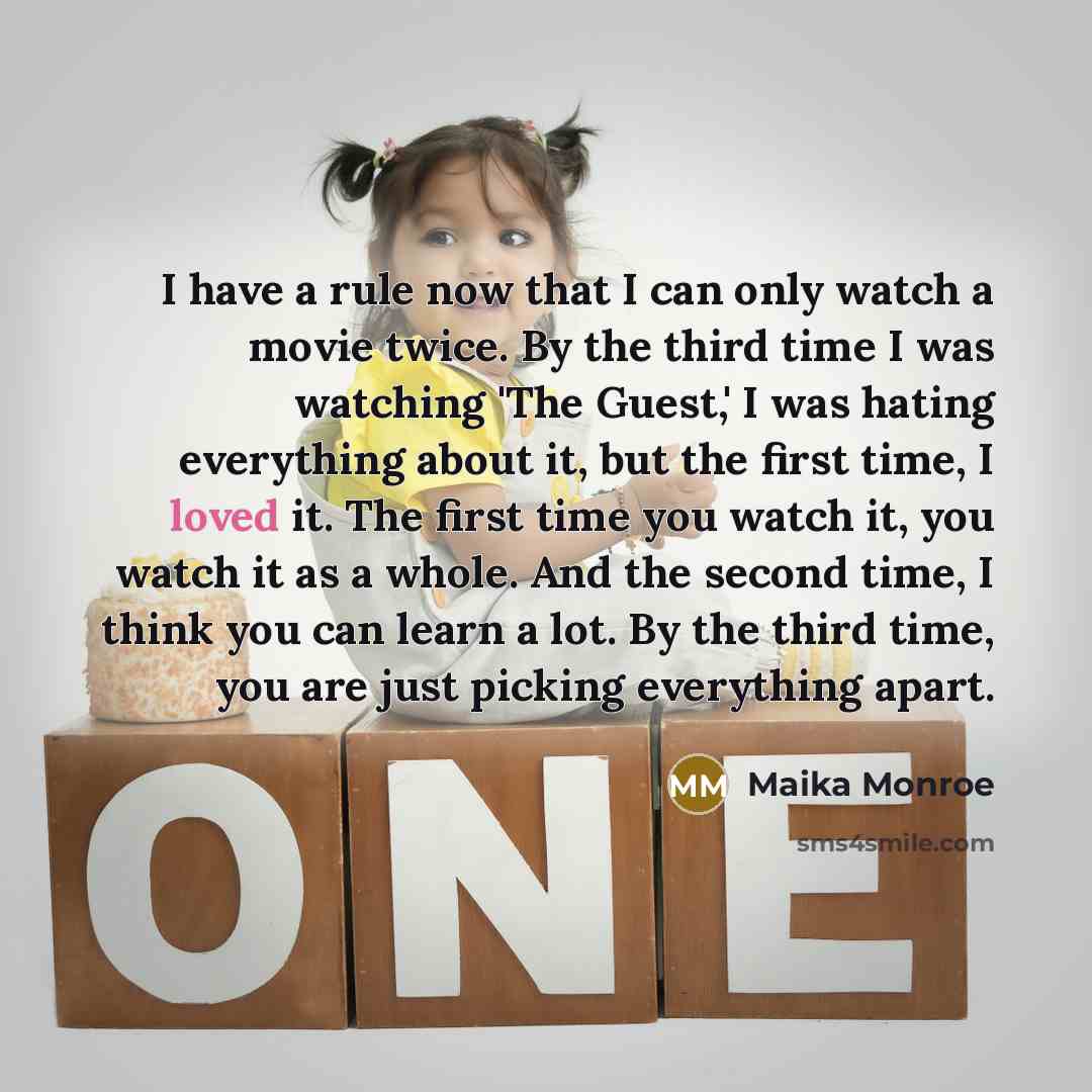 “I have a rule now that I can only watch a movie twice. By the third time I was watching 'The Guest,' I was hating everything about it, but the first time, I loved it. The first time you watch it, you watch it as a whole. And the second time, I think you can learn a lot. By the third time, you are…” quote by Maika Monroe