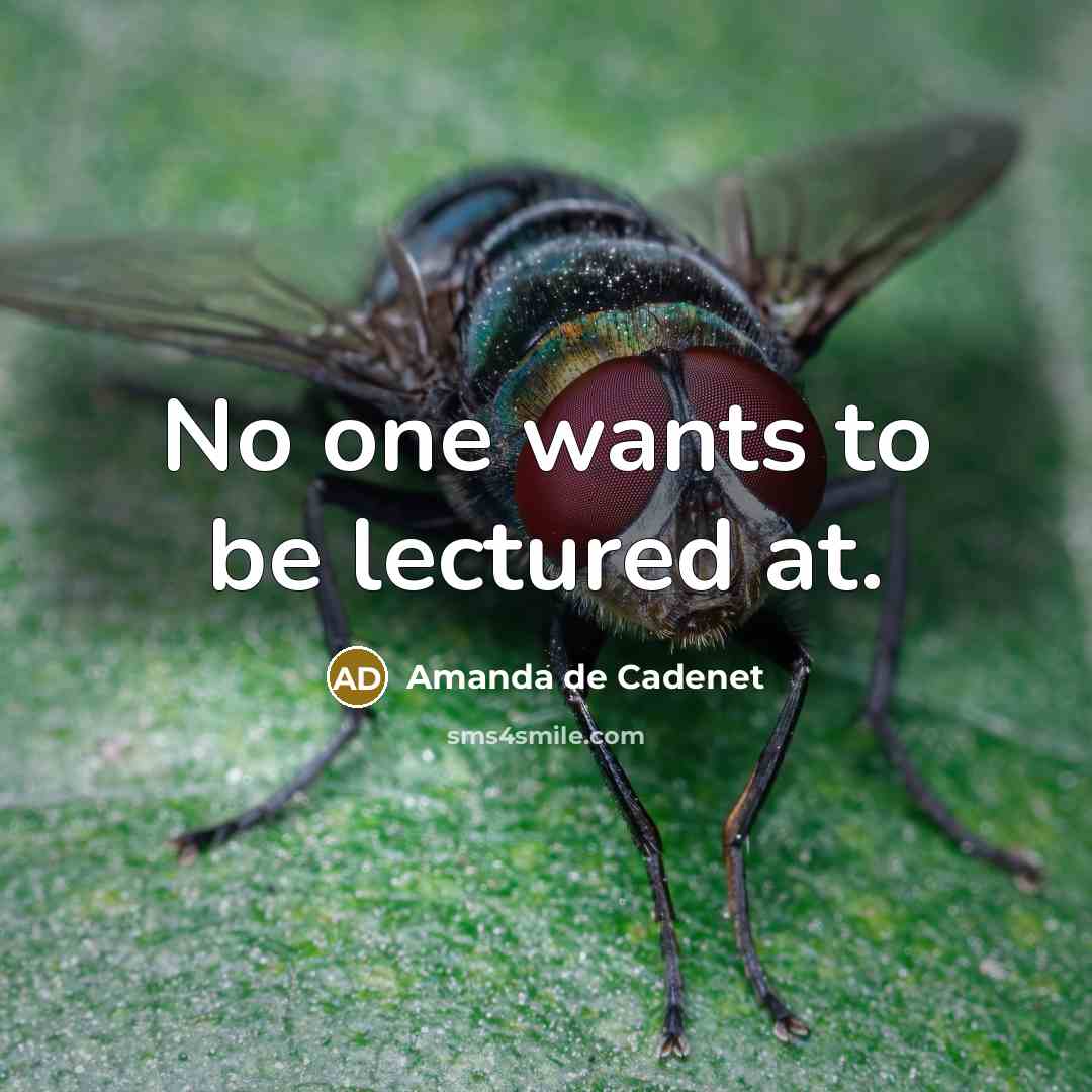 “No one wants to be lectured at.” quote by Amanda de Cadenet