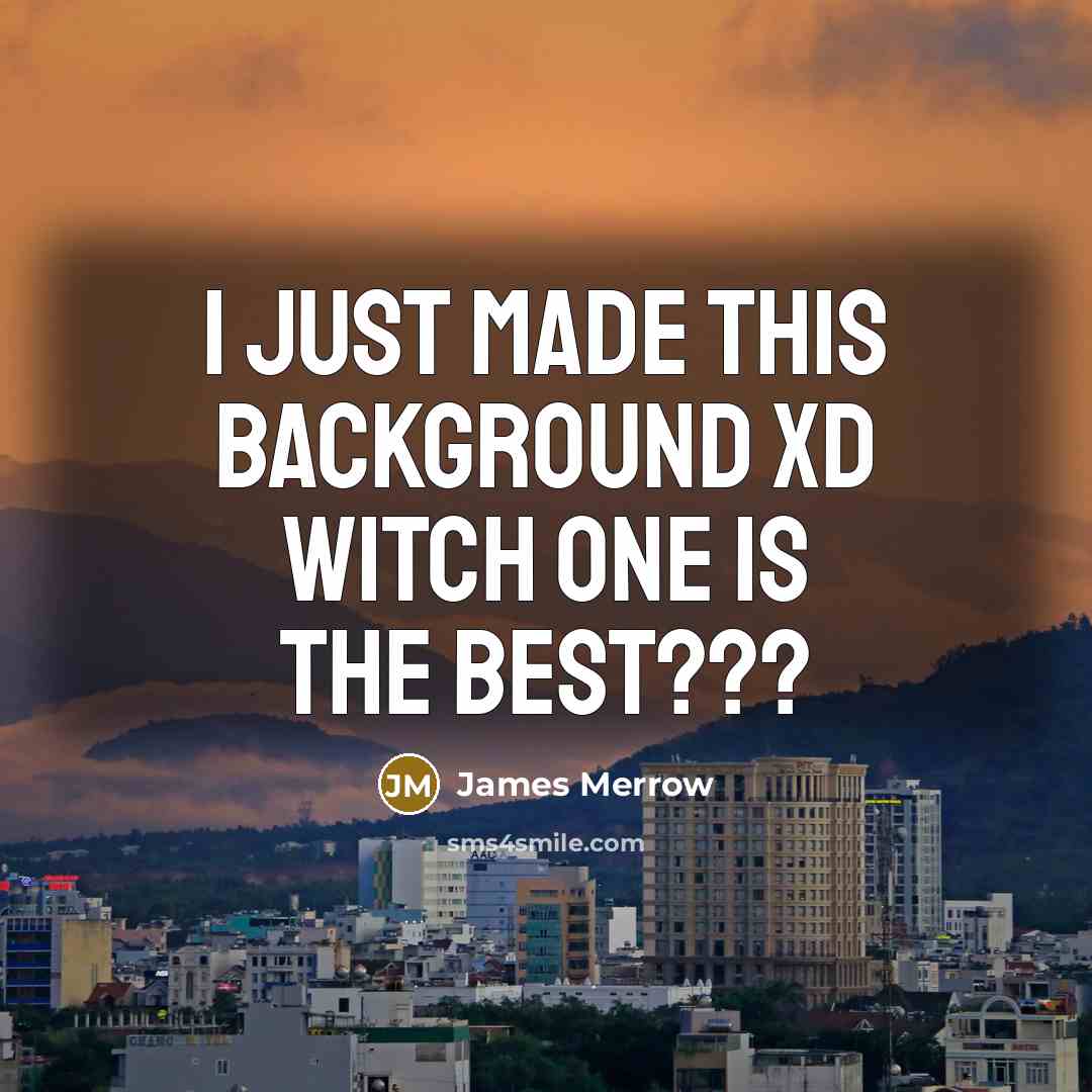 “I just made this background xD witch one is the best???” quote by James Merrow