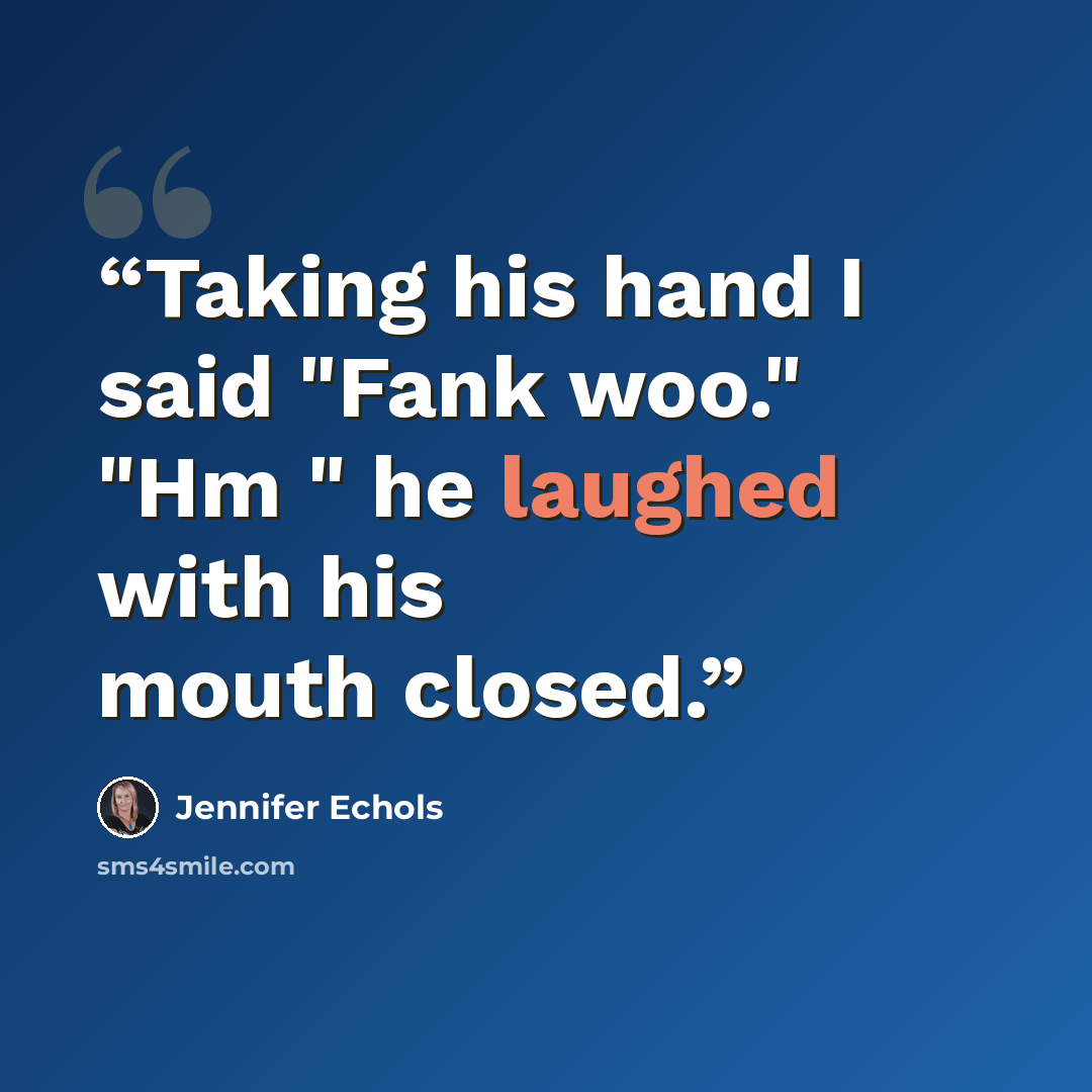 “Taking his hand I said "Fank woo." "Hm " he laughed with his mouth closed.” quote by Jennifer Echols