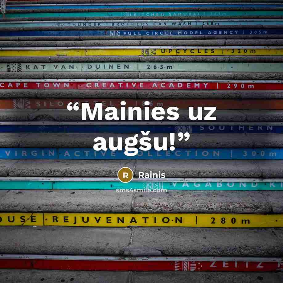 “Mainies uz augšu!” quote by Rainis