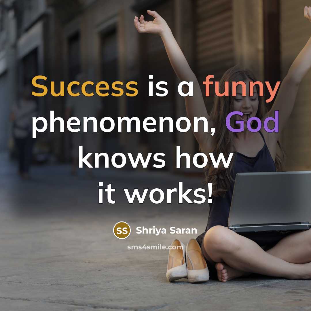 “Success is a funny phenomenon, God knows how it works!” quote by Shriya Saran