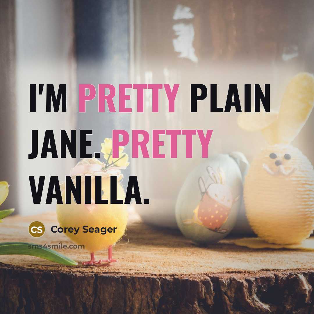 “I'm pretty plain Jane. Pretty vanilla.” quote by Corey Seager