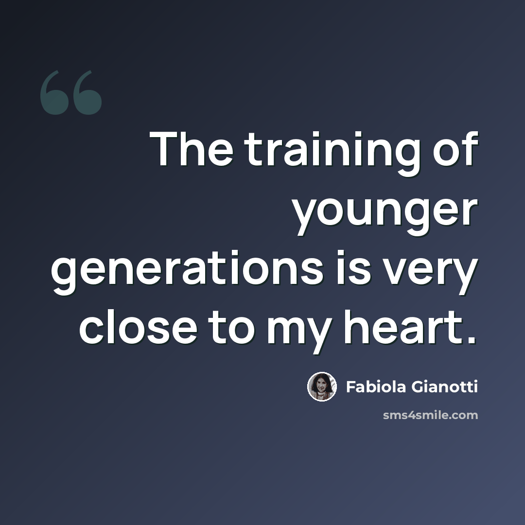 “The training of younger generations is very close to my heart.” quote by Fabiola Gianotti