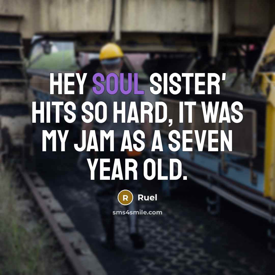 “Hey Soul Sister' hits so hard, it was my jam as a seven year old.” quote by Ruel
