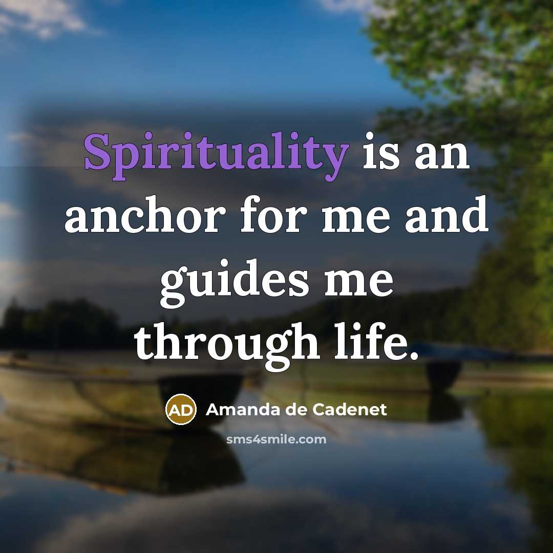 “Spirituality is an anchor for me and guides me through life.” quote by Amanda de Cadenet