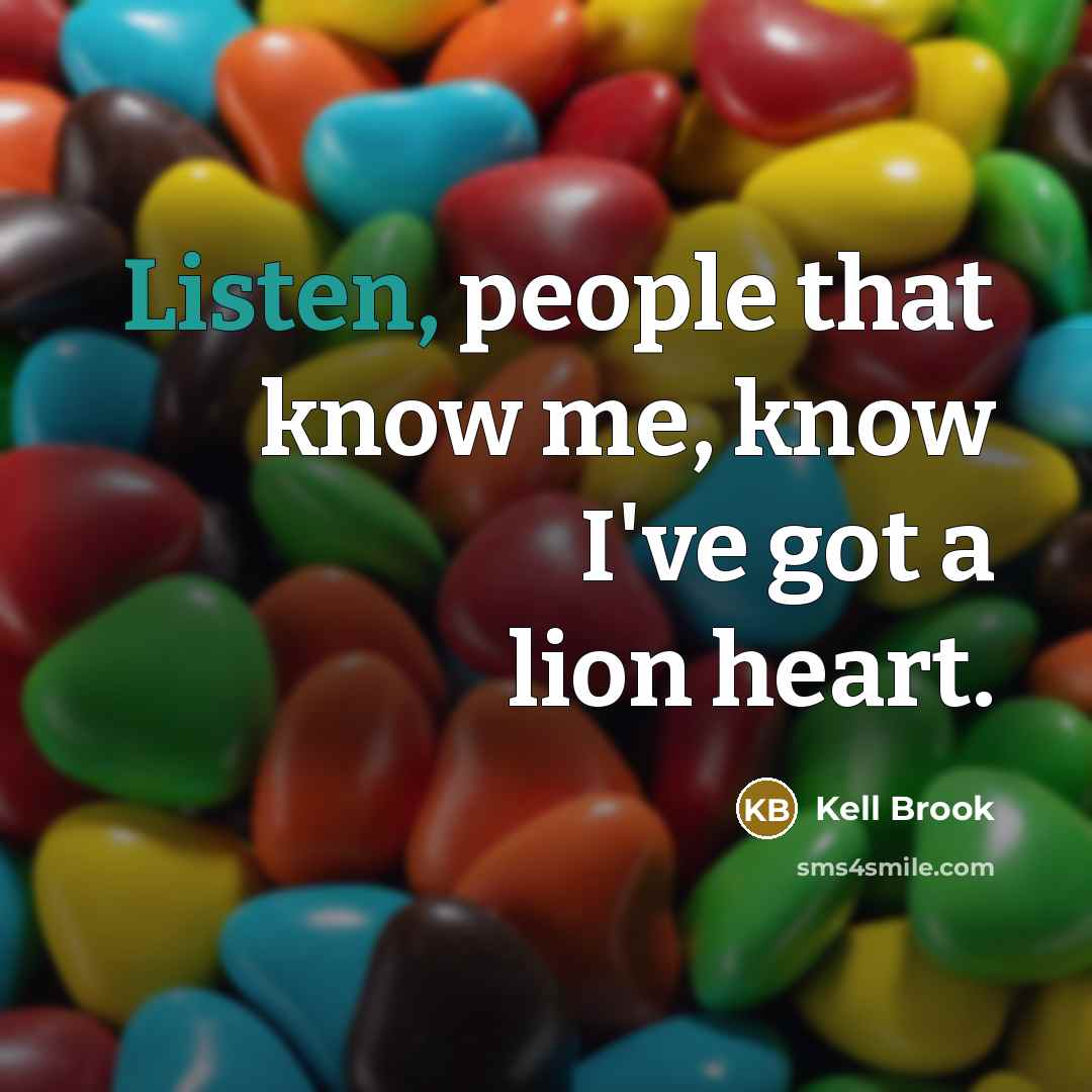 “Listen, people that know me, know I've got a lion heart.” quote by Kell Brook