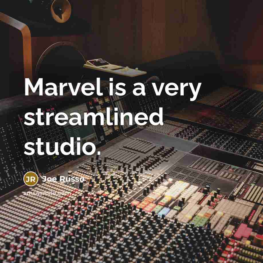 “Marvel is a very streamlined studio.” quote by Joe Russo