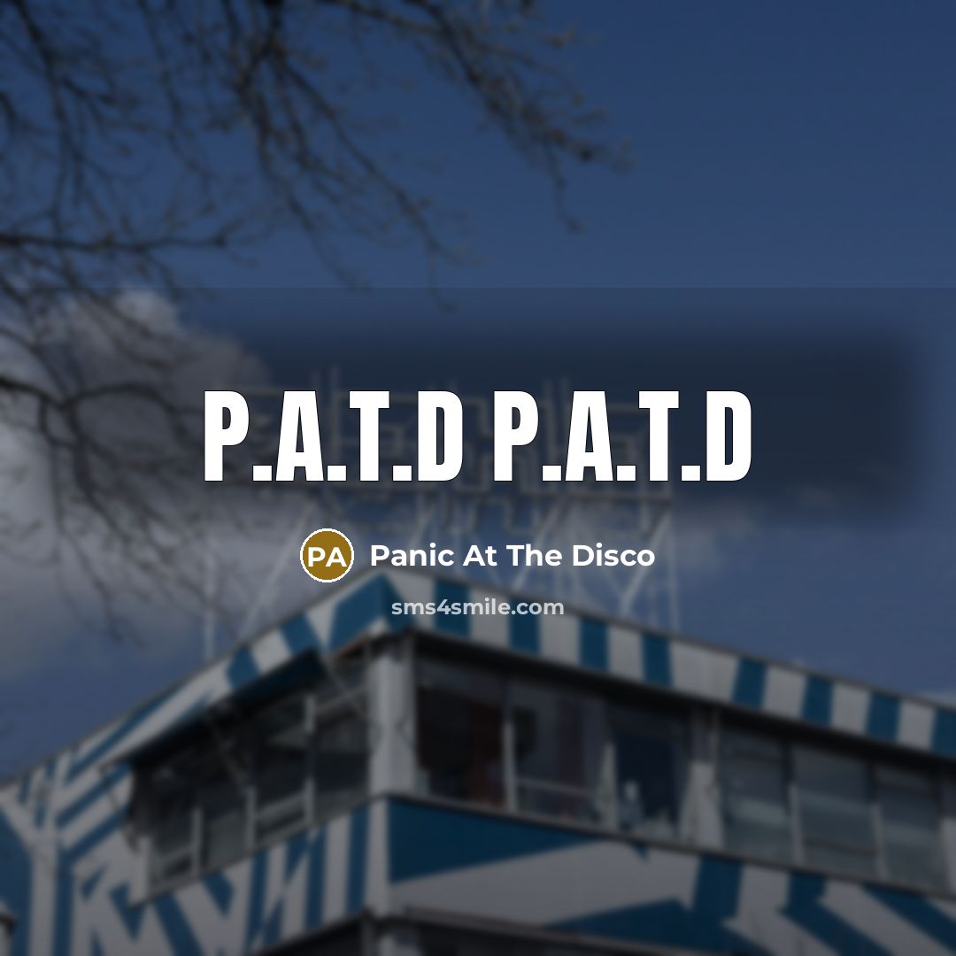“P.A.T.D P.A.T.D” quote by Panic At The Disco