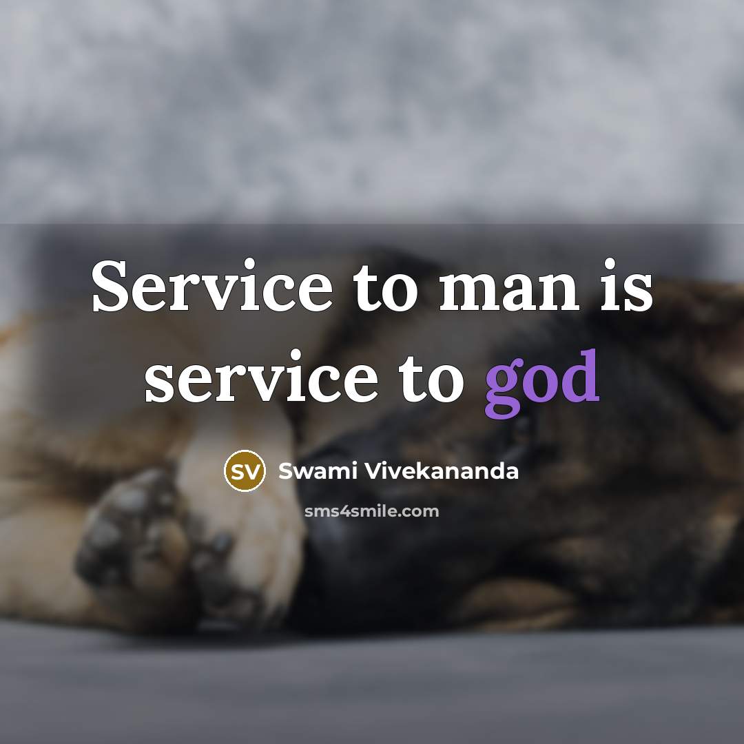 “Service to man is service to god” quote by Swami Vivekananda