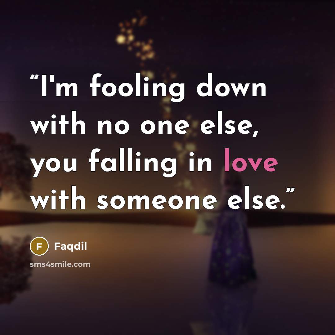 “I'm fooling down with no one else, you falling in love with someone else.” quote by Faqdil