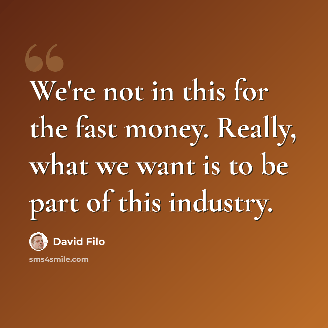 “We're not in this for the fast money. Really, what we want is to be part of this industry.” quote by David Filo