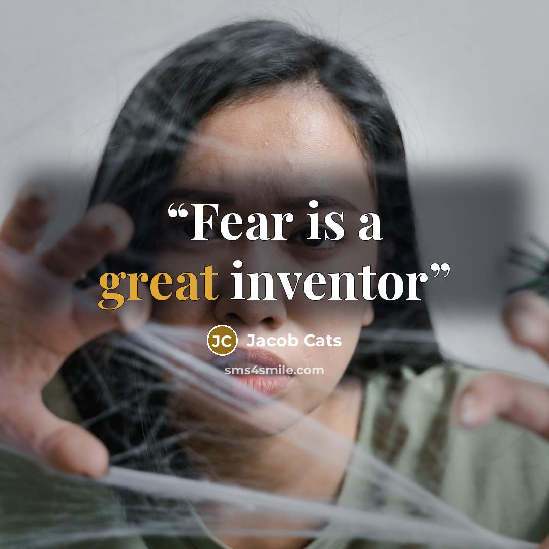 “Fear is a great inventor” quote by Jacob Cats