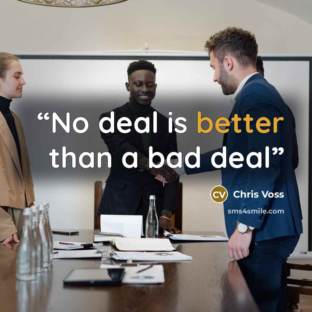 “No deal is better than a bad deal” quote by Chris Voss