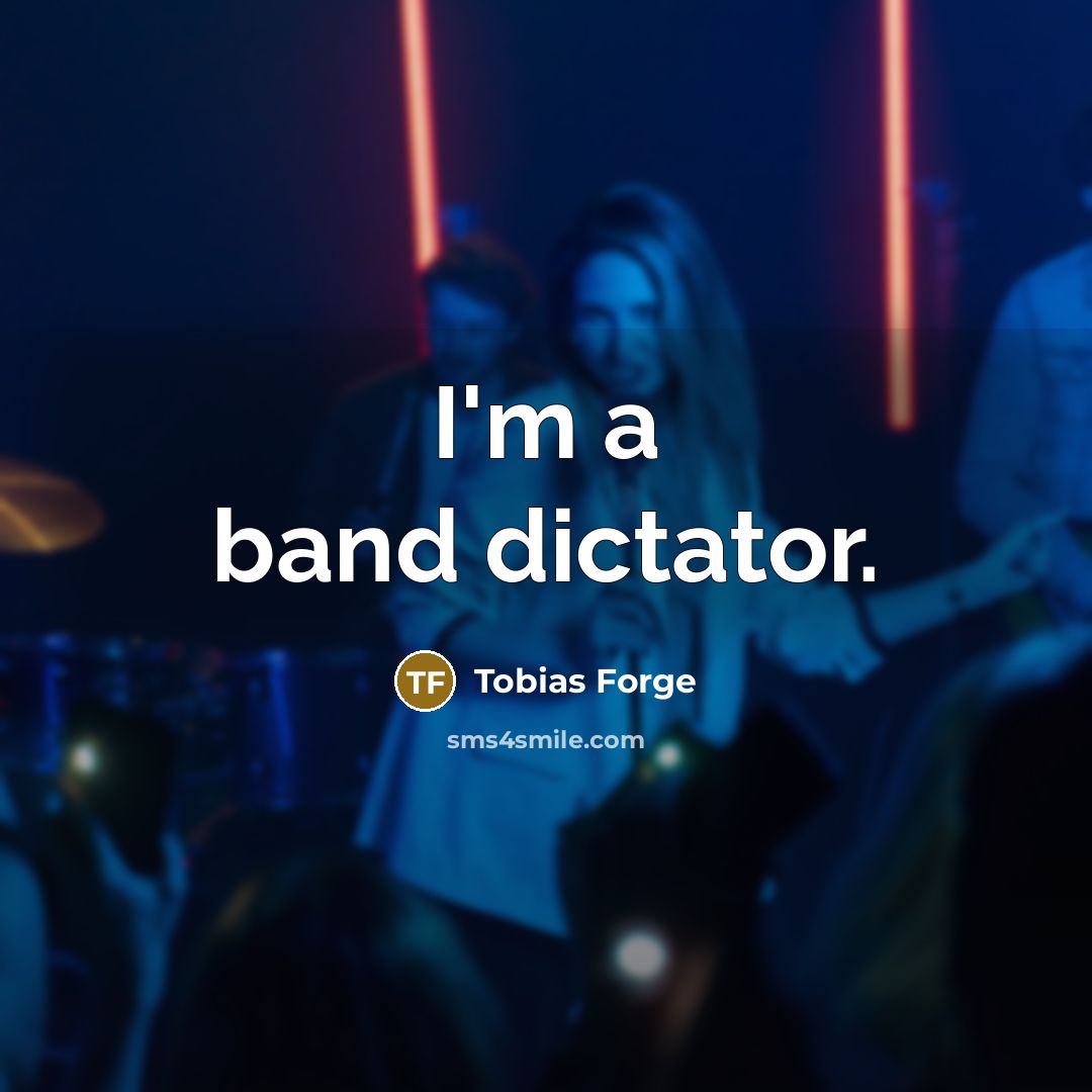 “I'm a band dictator.” quote by Tobias Forge