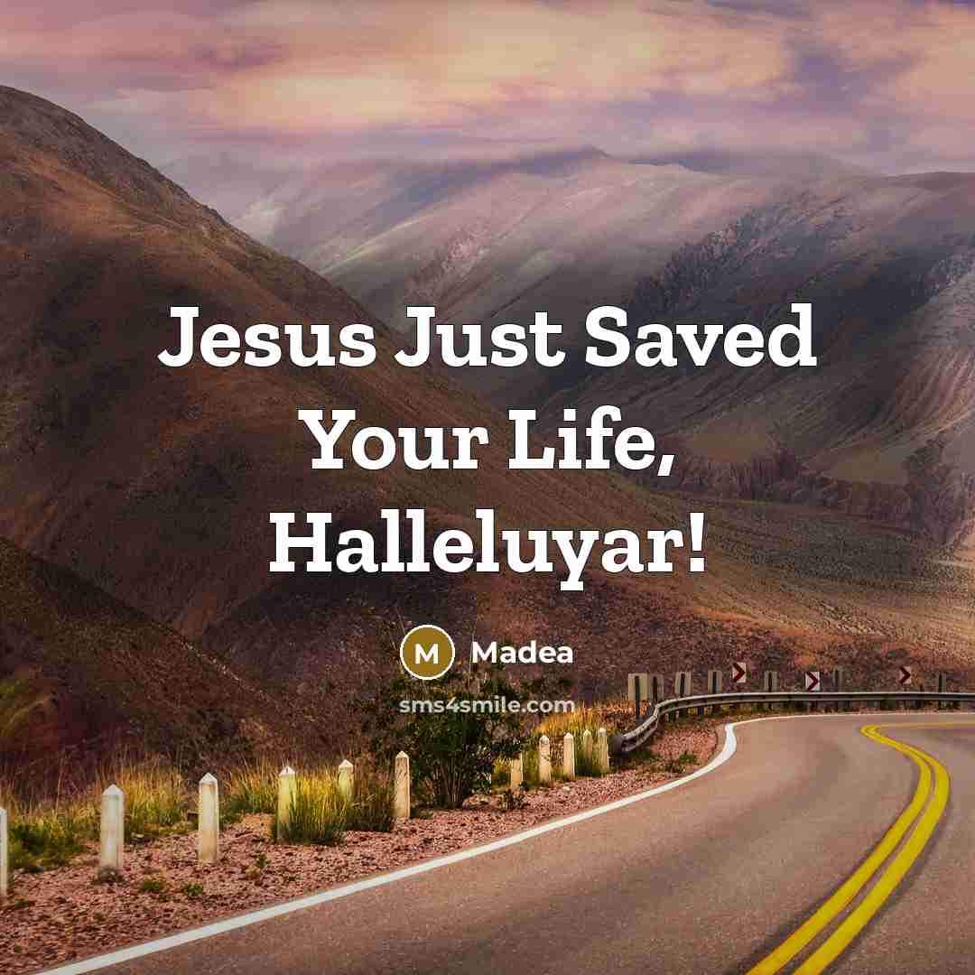 “Jesus Just Saved Your Life, Halleluyar!” quote by Madea