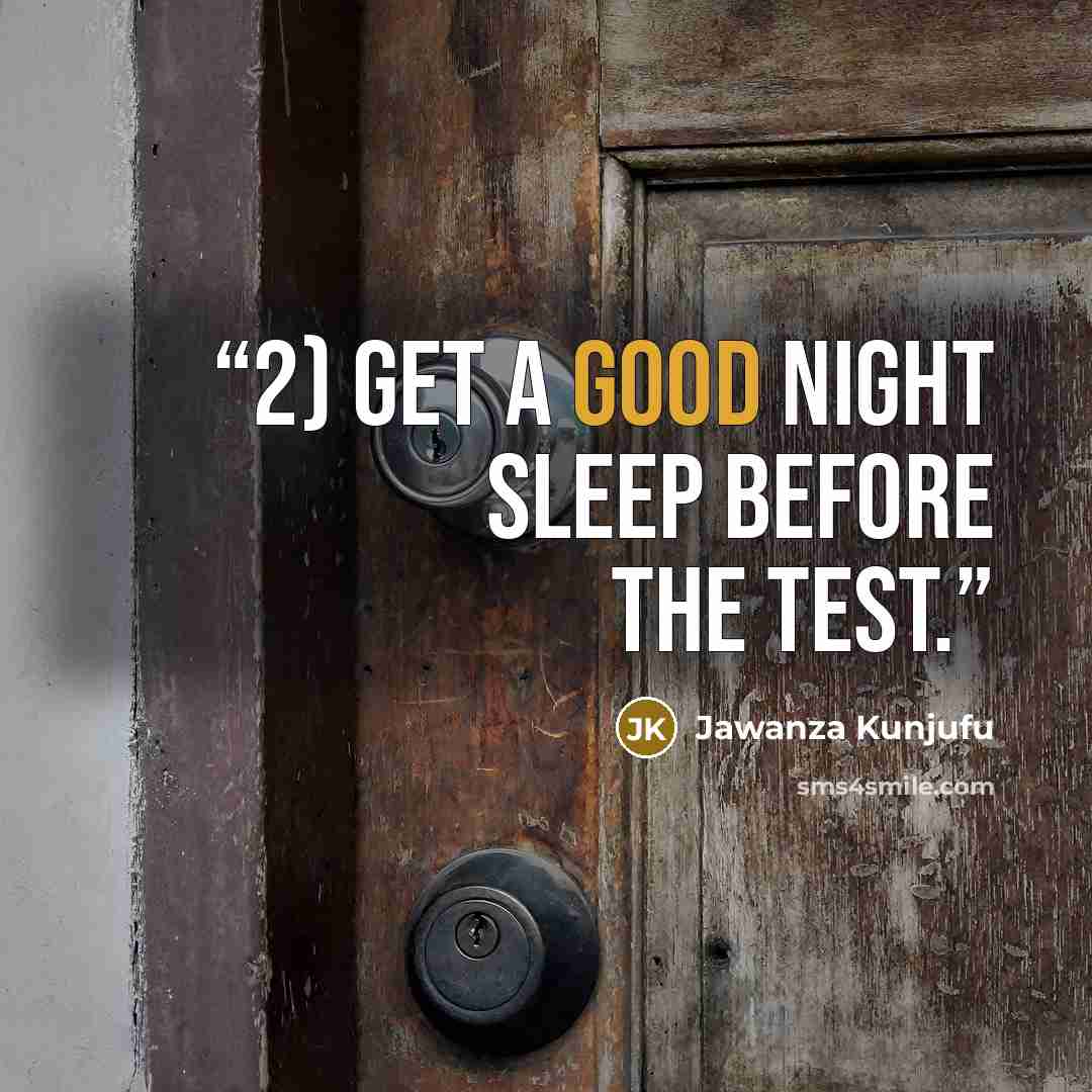 “2) Get a good night sleep before the test.” quote by Jawanza Kunjufu