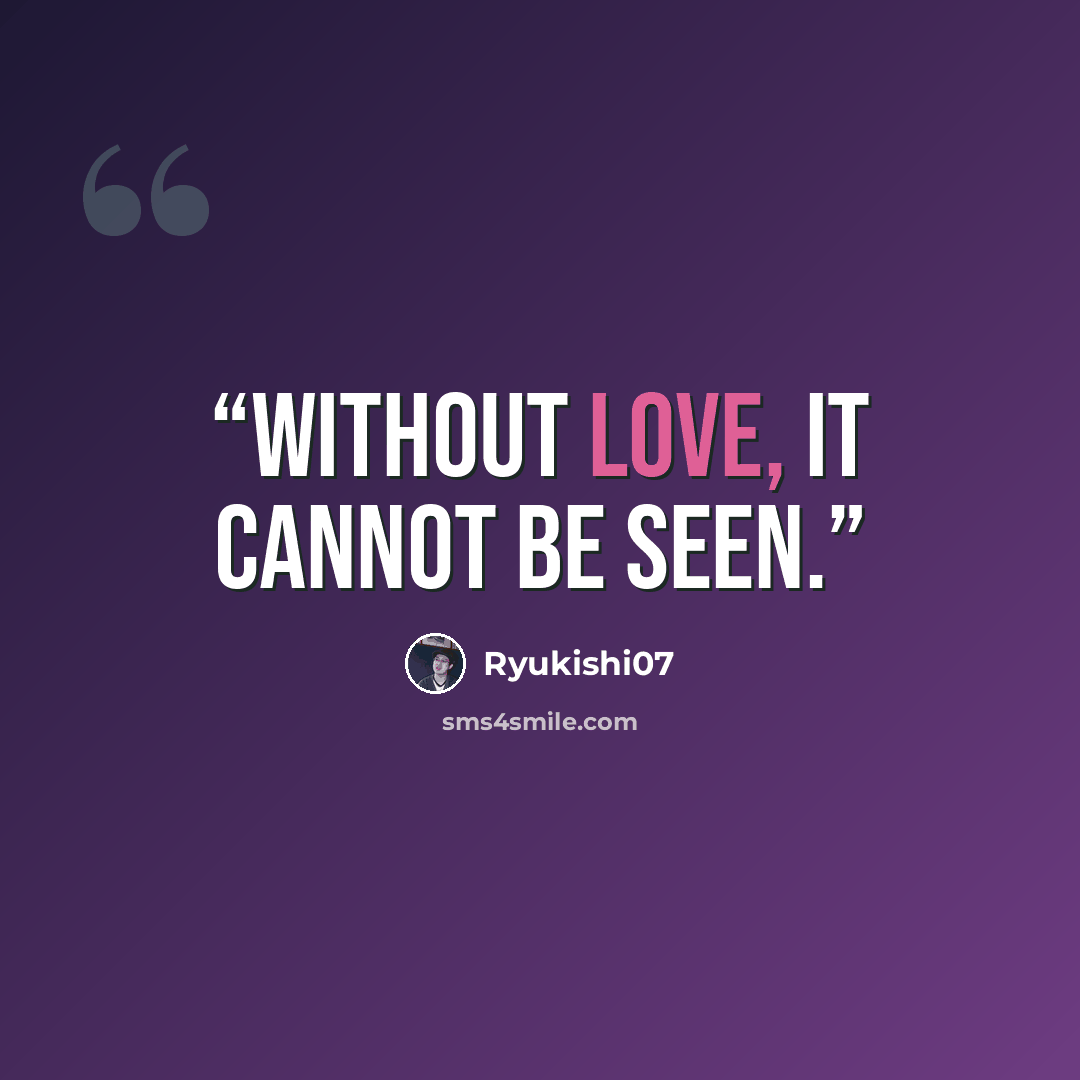 “Without love, it cannot be seen.” quote by Ryukishi07