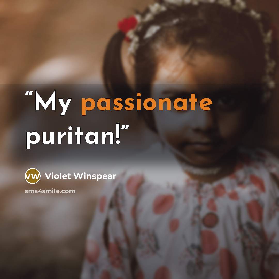 “My passionate puritan!” quote by Violet Winspear