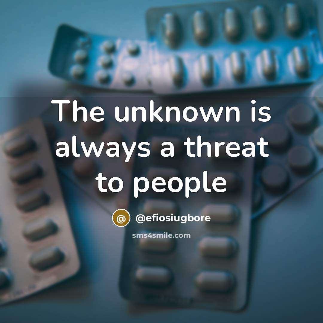“The unknown is always a threat to people” quote by @efiosiugbore