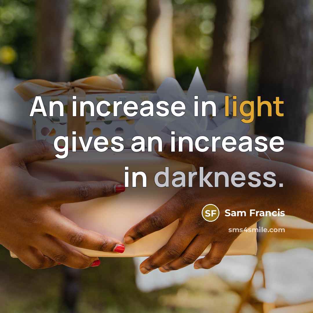“An increase in light gives an increase in darkness.” quote by Sam Francis