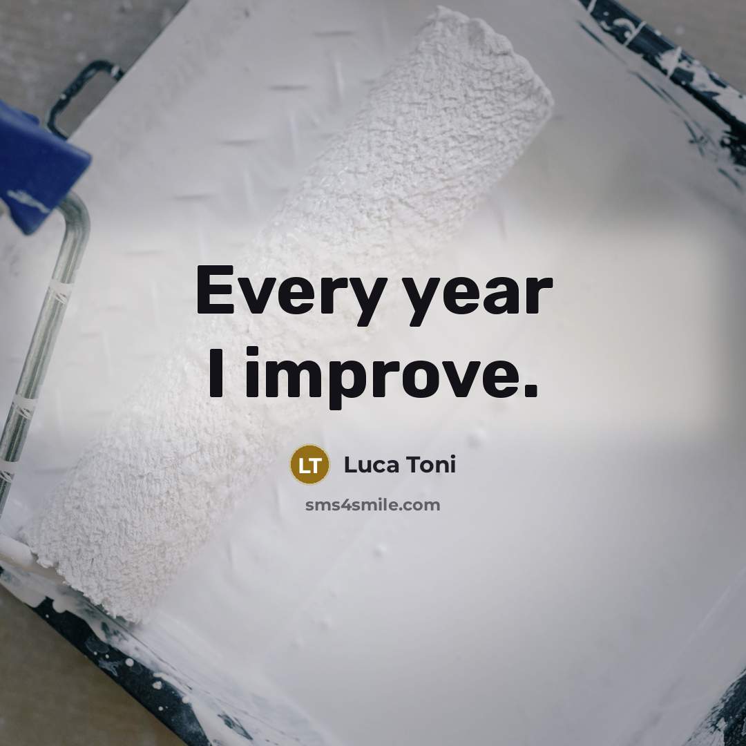 “Every year I improve.” quote by Luca Toni