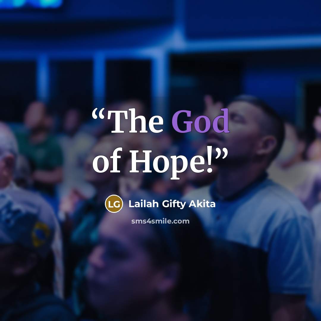 “The God of Hope!” quote by Lailah Gifty Akita