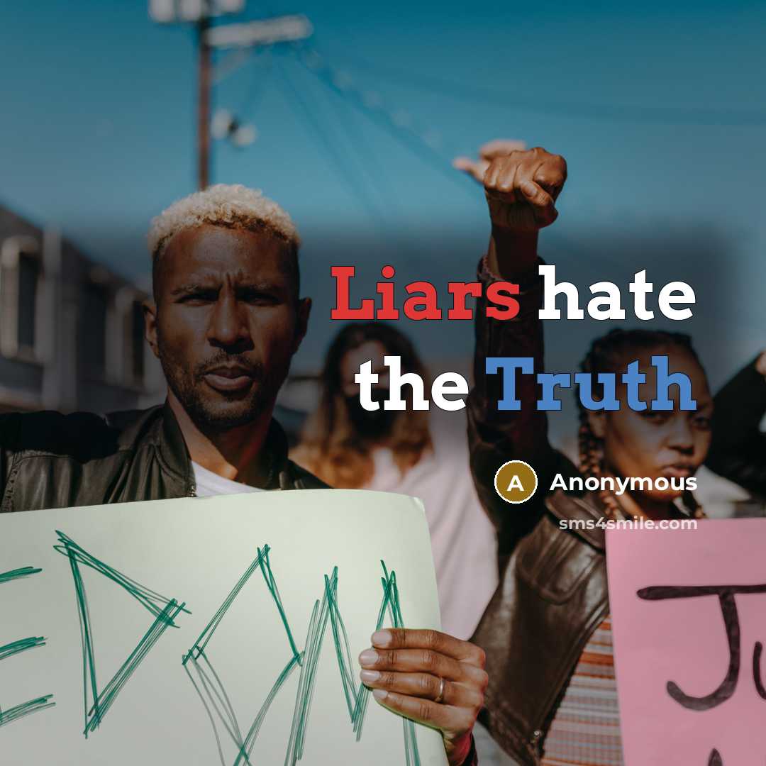 “Liars hate the Truth” quote by Anonymous