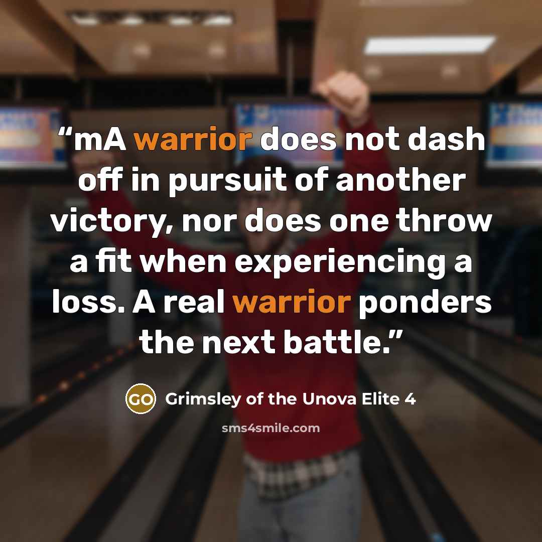 “mA warrior does not dash off in pursuit of another victory, nor does one throw a fit when experiencing a loss. A real warrior ponders the next battle.” quote by Grimsley of the Unova Elite 4