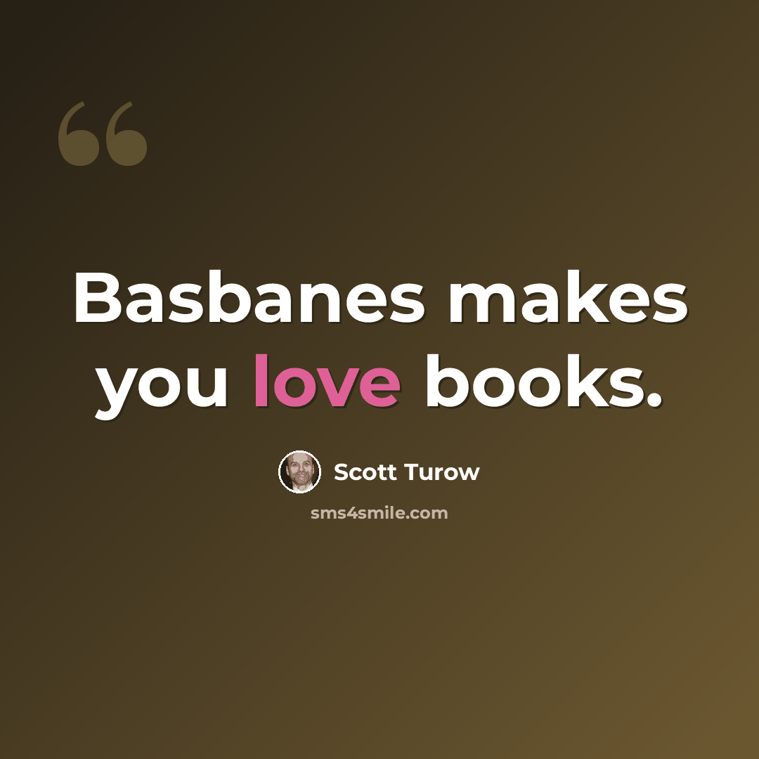 “Basbanes makes you love books.” quote by Scott Turow