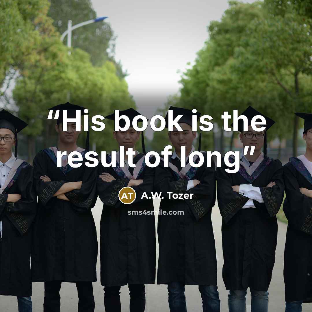 “His book is the result of long” quote by A.W. Tozer