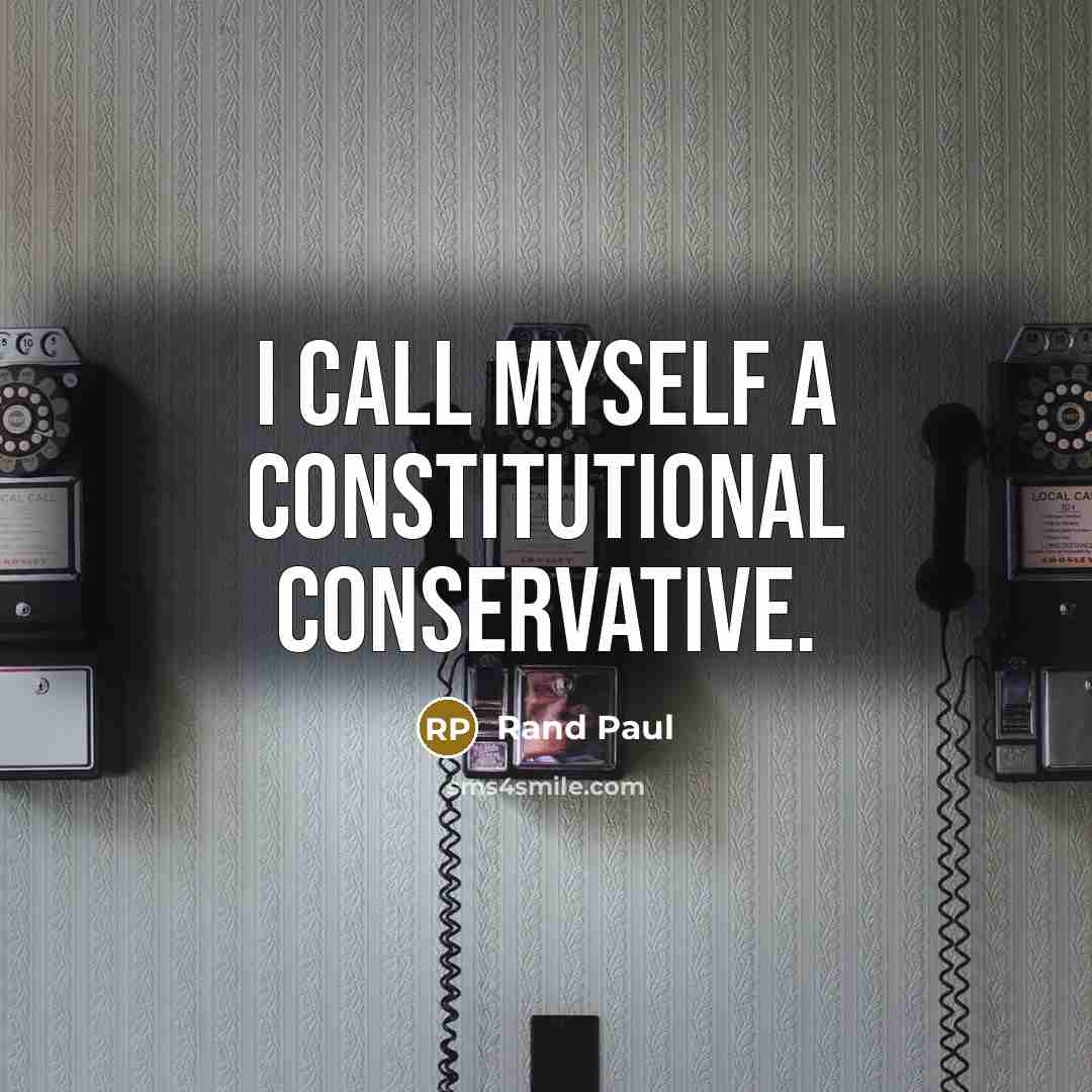 “I call myself a constitutional conservative.” quote by Rand Paul