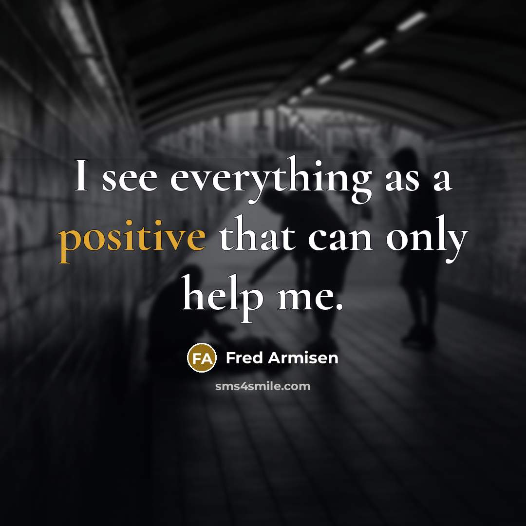 “I see everything as a positive that can only help me.” quote by Fred Armisen
