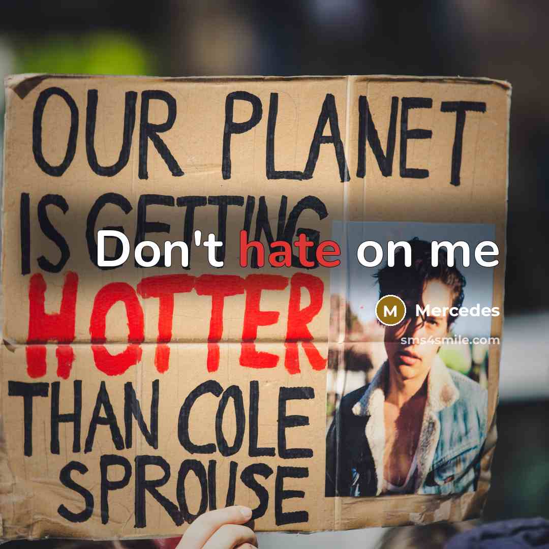 “Don't hate on me” quote by Mercedes