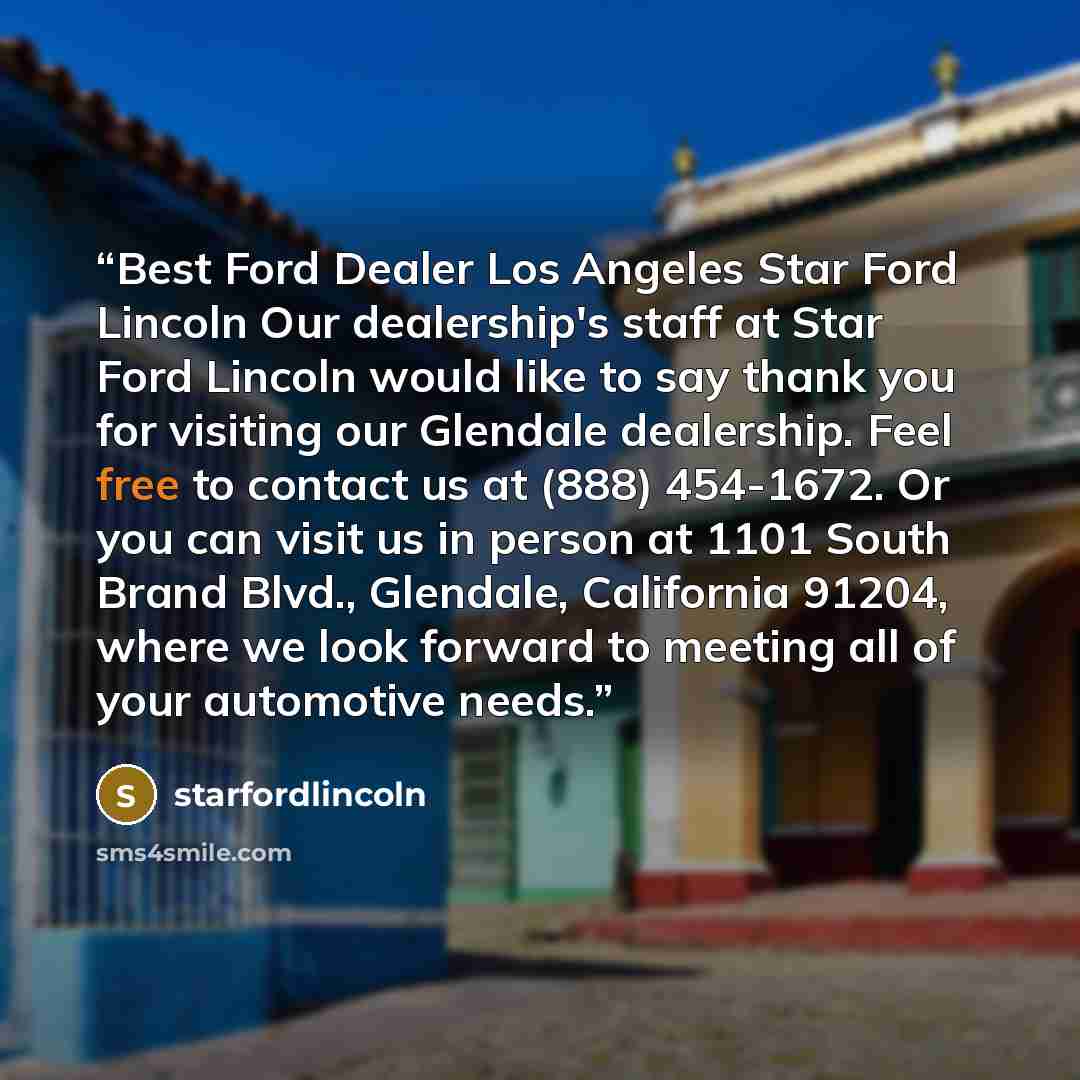 “Best Ford Dealer Los Angeles Star Ford Lincoln Our dealership's staff at Star Ford Lincoln would like to say thank you for visiting our Glendale dealership. Feel free to contact us at (888) 454-1672. Or you can visit us in person at 1101 South Brand Blvd., Glendale, California 91204, where we look…” quote by starfordlincoln