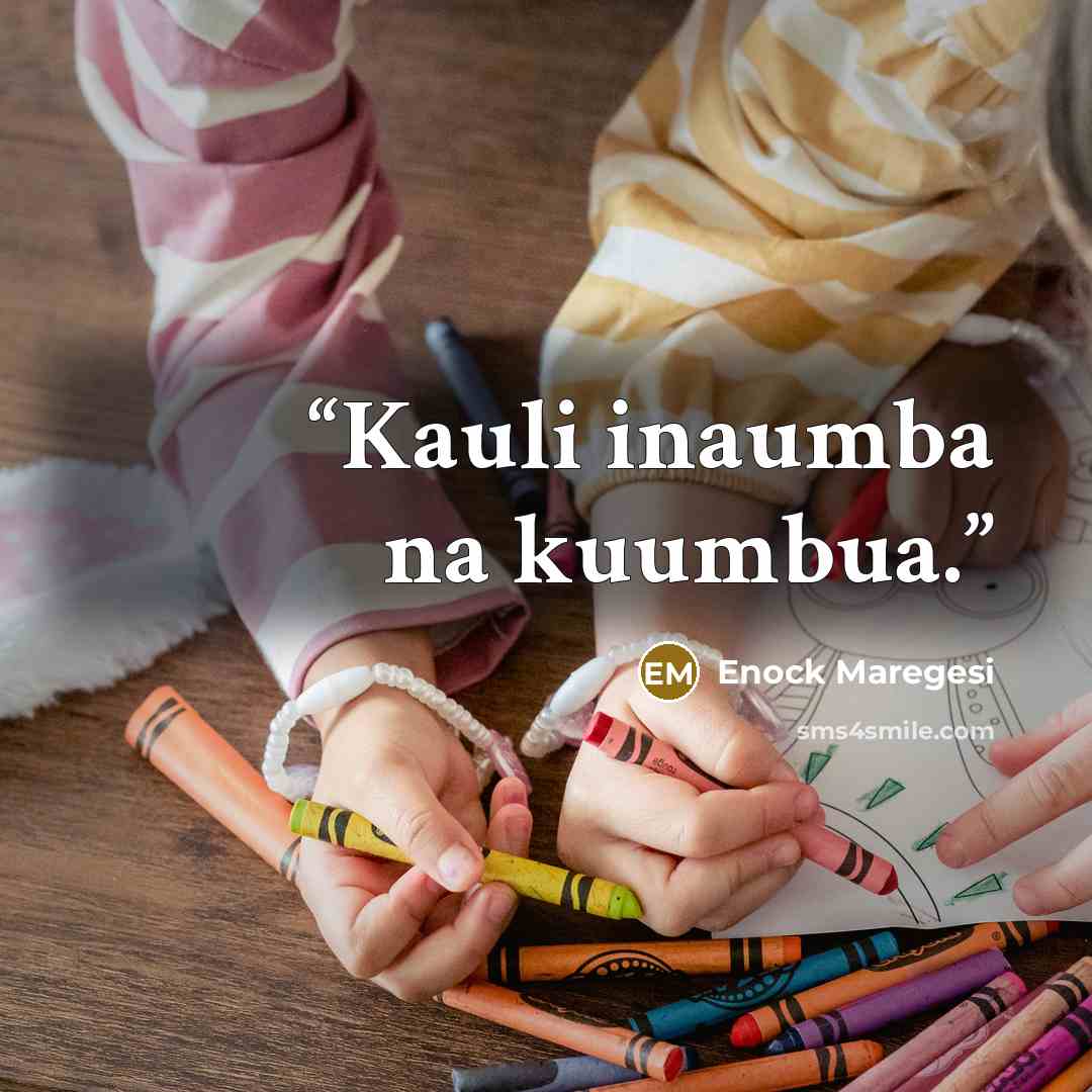 “Kauli inaumba na kuumbua.” quote by Enock Maregesi