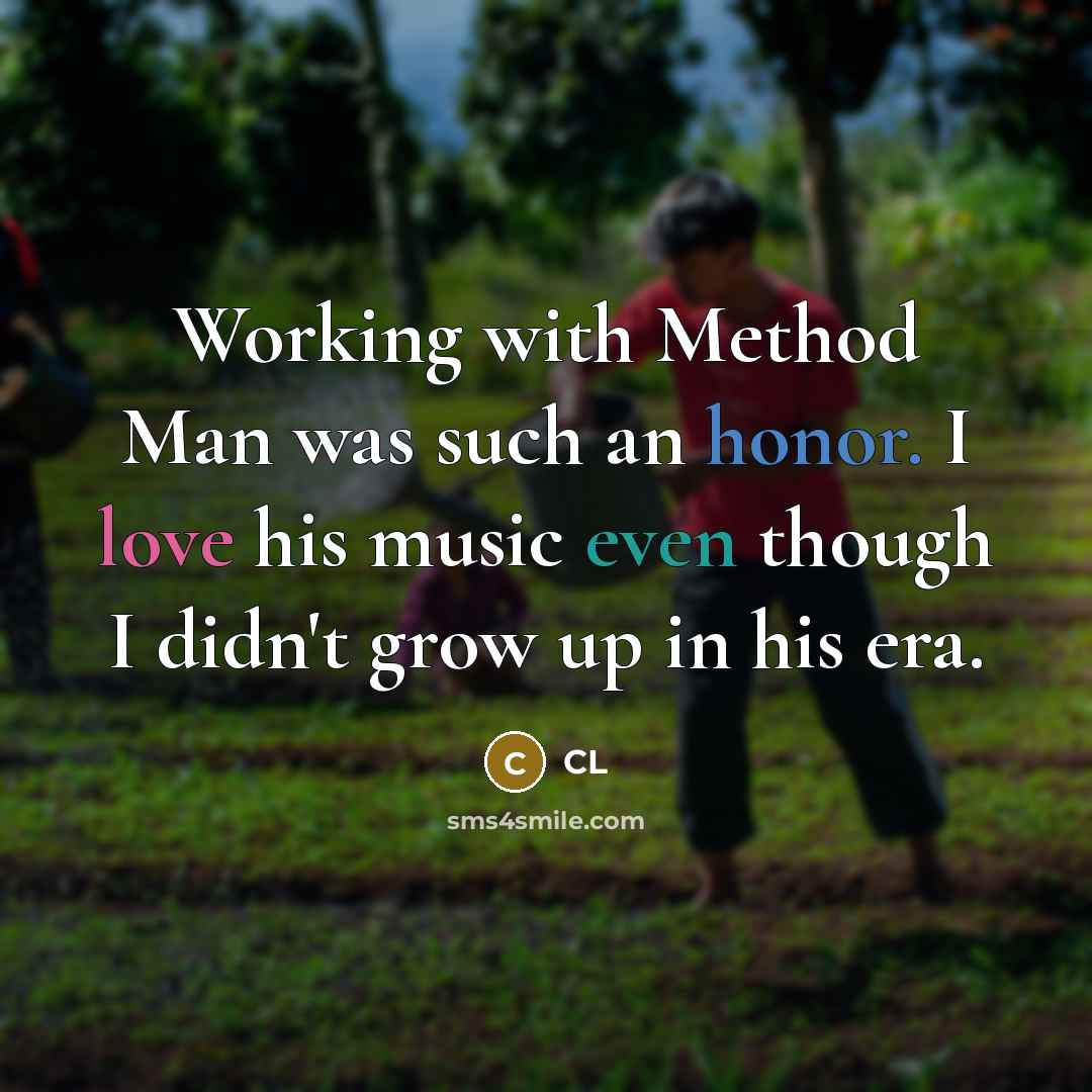 “Working with Method Man was such an honor. I love his music even though I didn't grow up in his era.” quote by CL