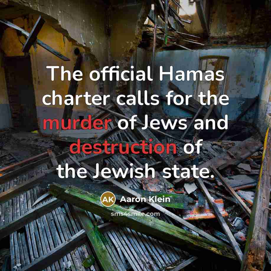 “The official Hamas charter calls for the murder of Jews and destruction of the Jewish state.” quote by Aaron Klein