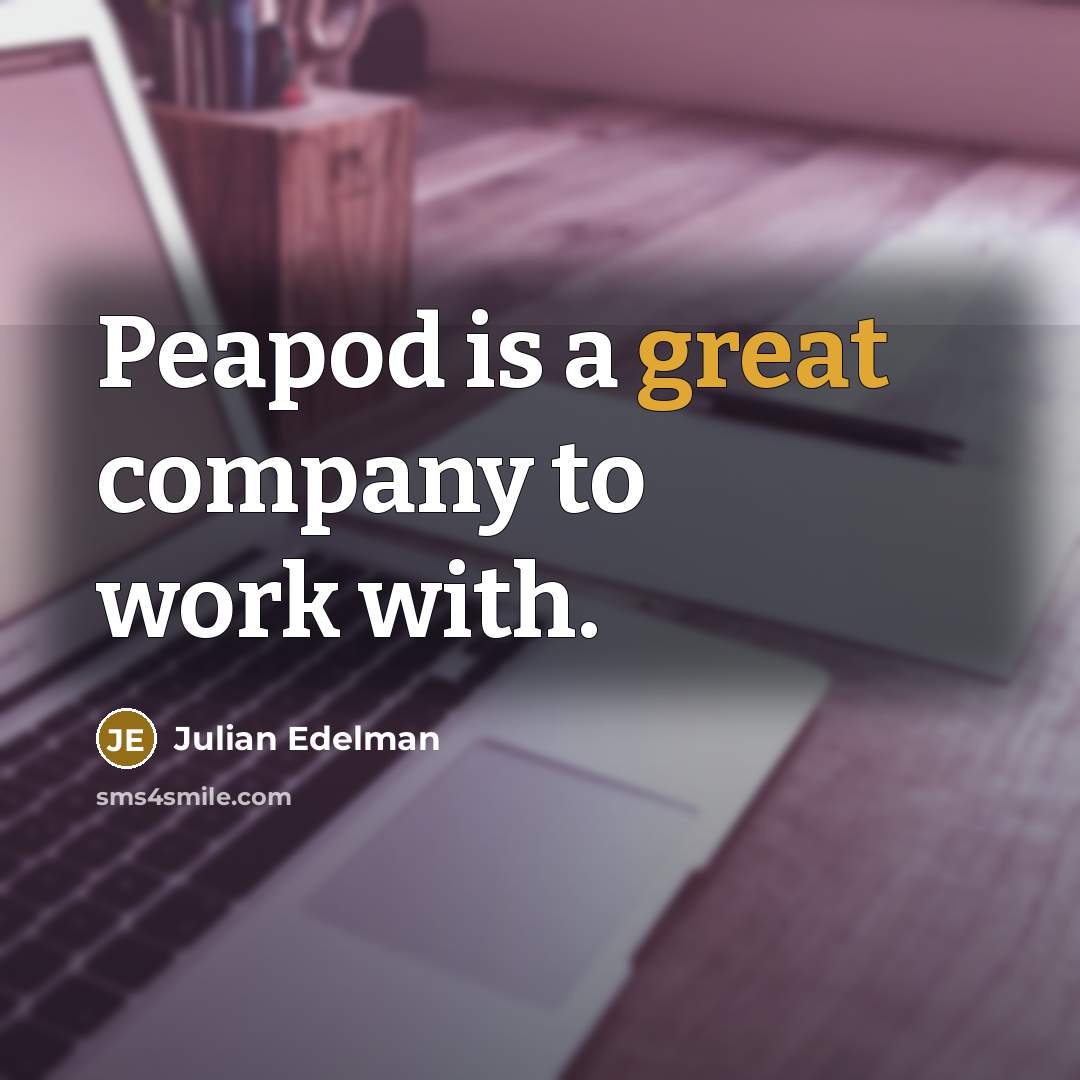 “Peapod is a great company to work with.” quote by Julian Edelman