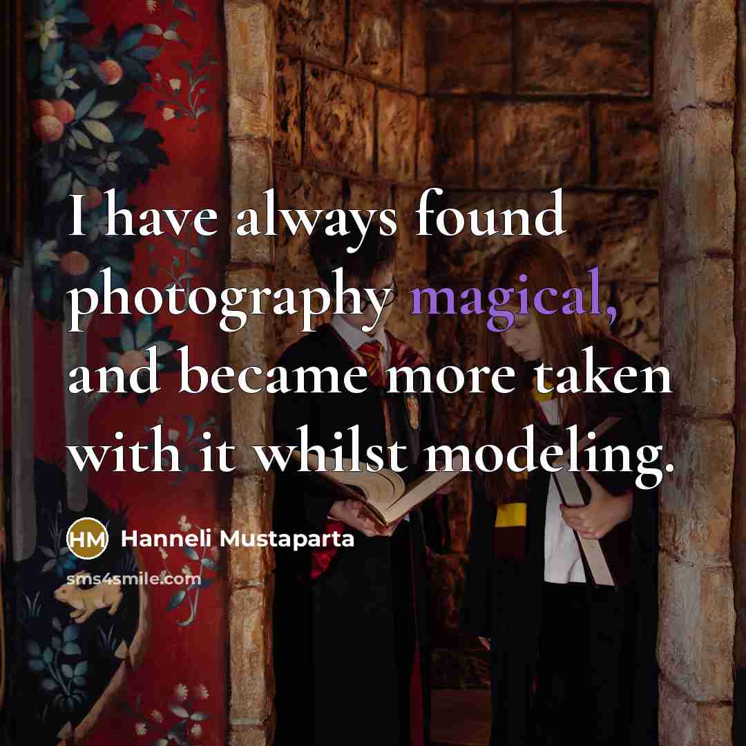 “I have always found photography magical, and became more taken with it whilst modeling.” quote by Hanneli Mustaparta