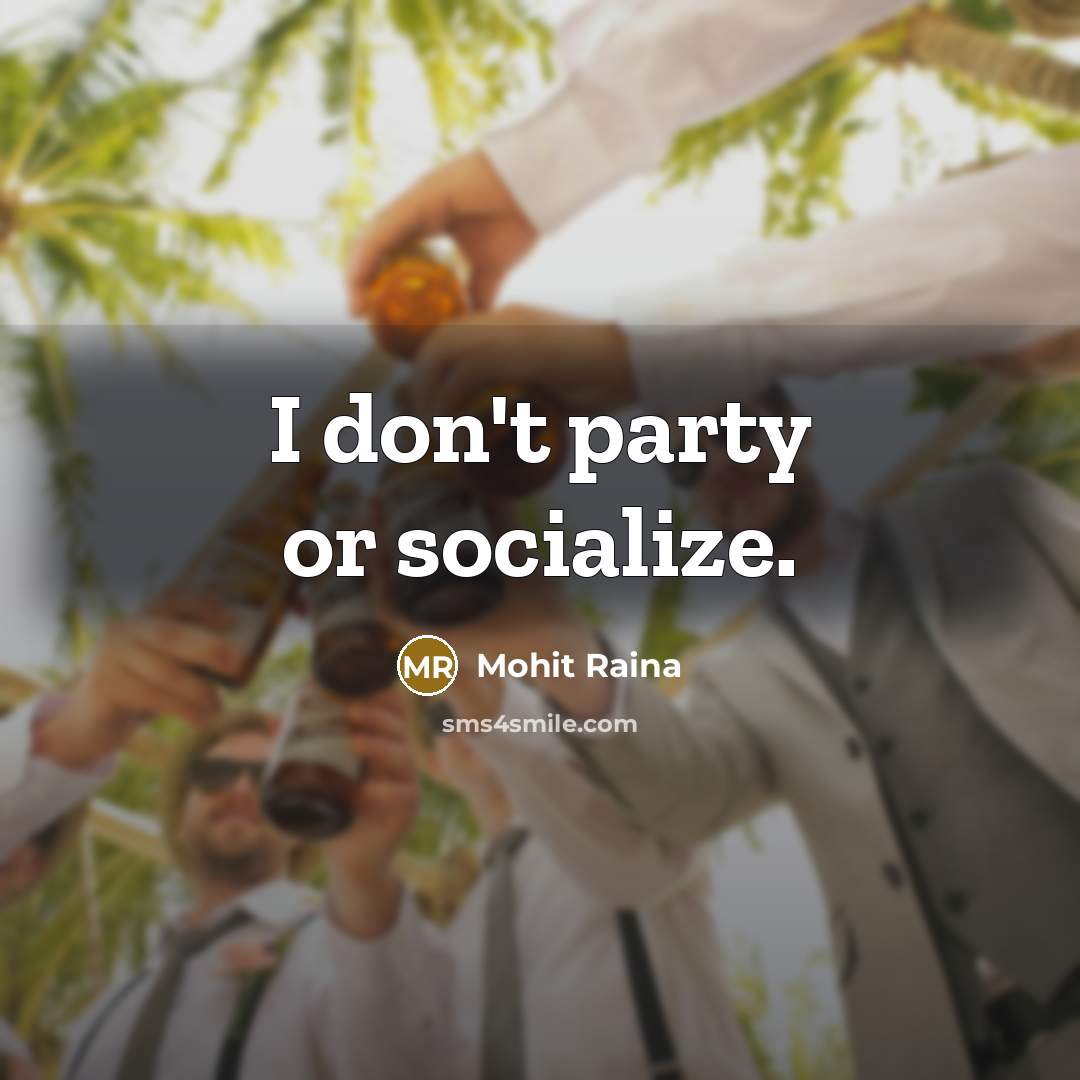 “I don't party or socialize.” quote by Mohit Raina