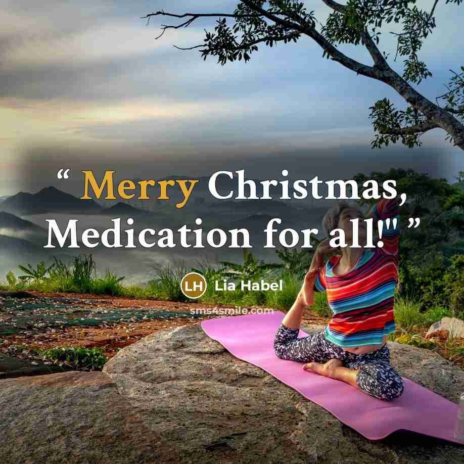 “Merry Christmas, Medication for all!"” quote by Lia Habel