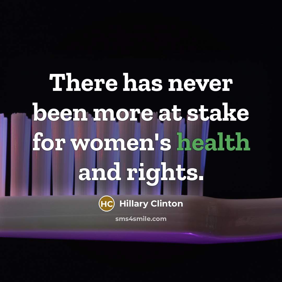 “There has never been more at stake for women's health and rights.” quote by Hillary Clinton