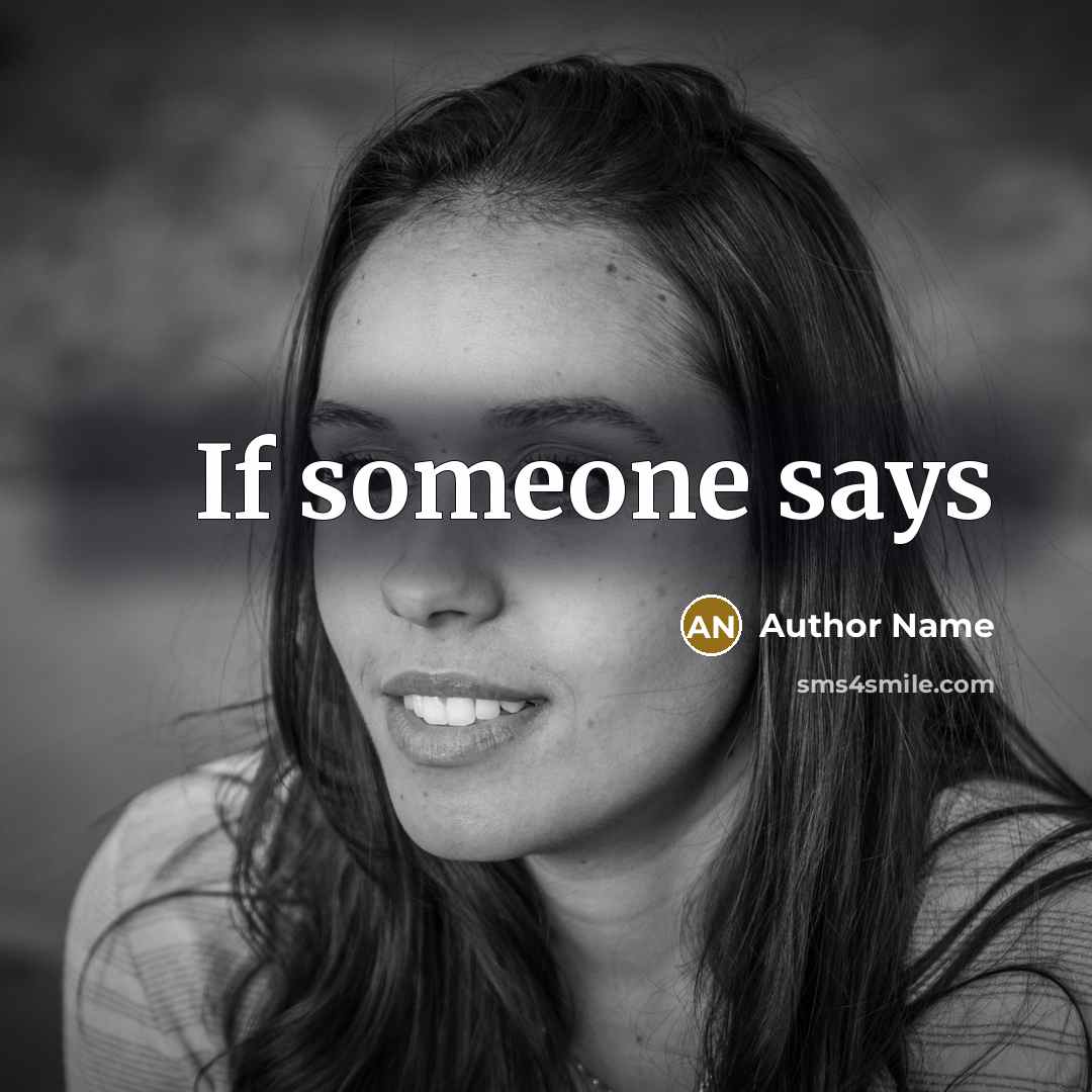 “If someone says” quote by Author Name