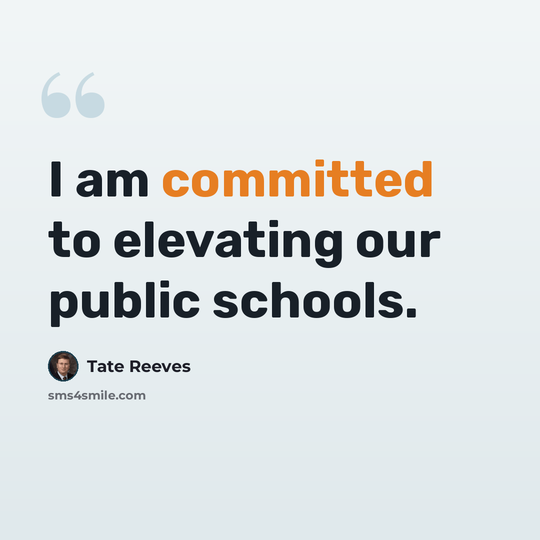 “I am committed to elevating our public schools.” quote by Tate Reeves