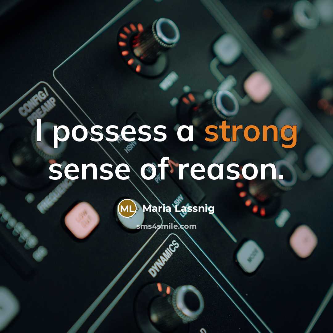 “I possess a strong sense of reason.” quote by Maria Lassnig