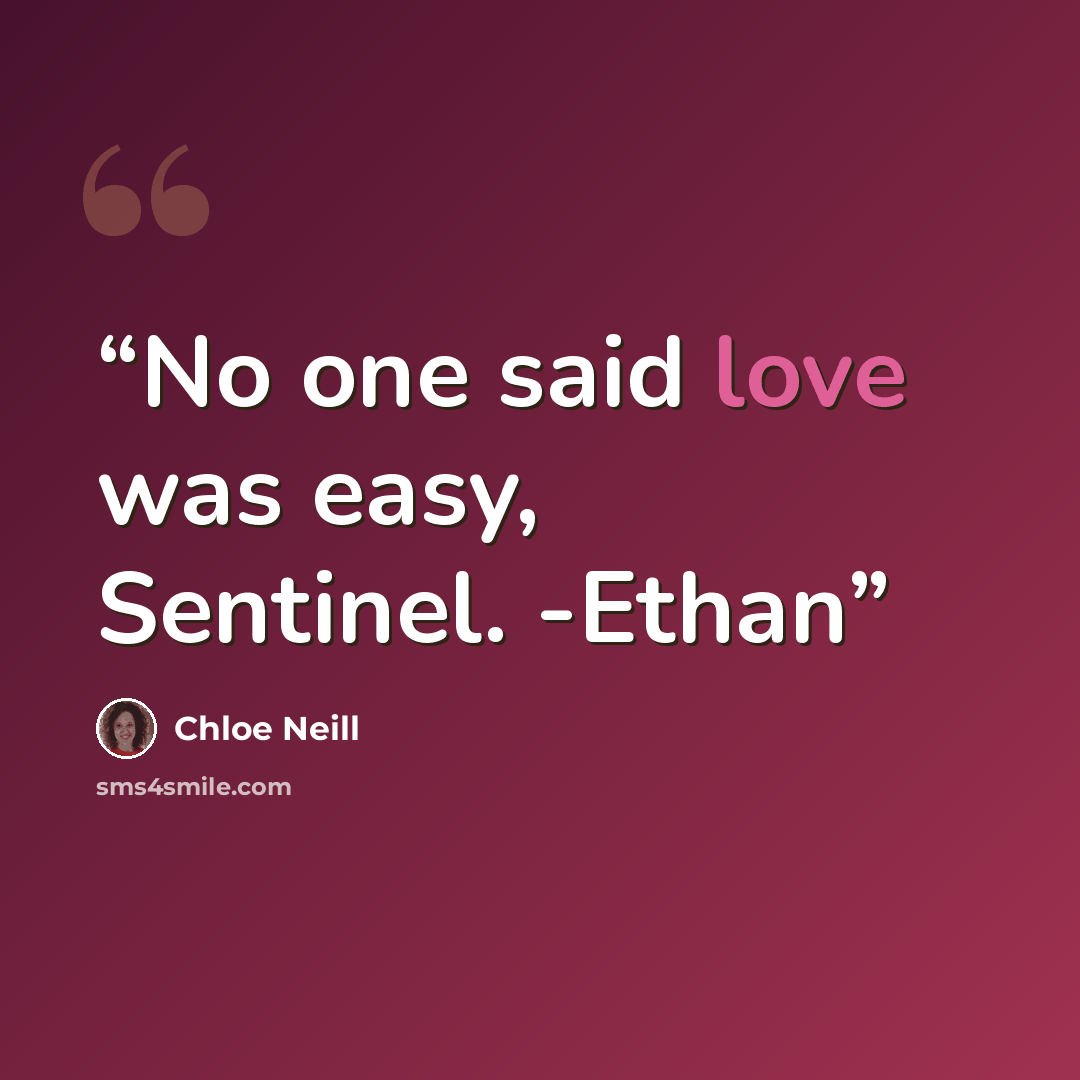 “No one said love was easy, Sentinel. -Ethan” quote by Chloe Neill