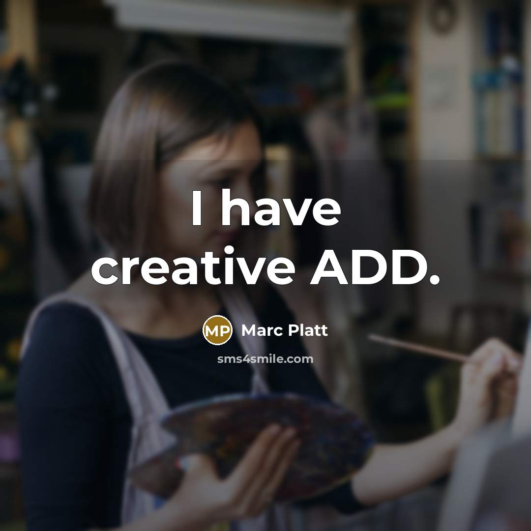 “I have creative ADD.” quote by Marc Platt