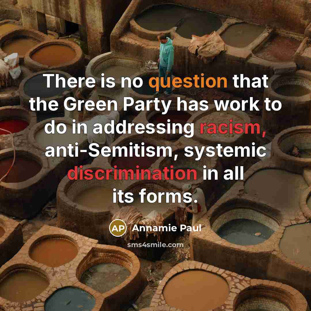 “There is no question that the Green Party has work to do in addressing racism, anti-Semitism, systemic discrimination in all its forms.” quote by Annamie Paul